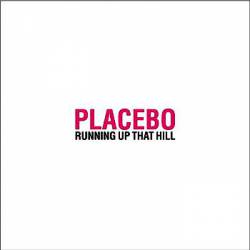 Placebo : Running Up That Hill